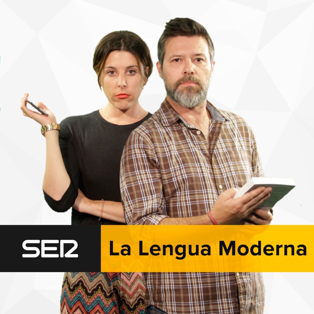cadena ser podcast la lengua moderna la lengua moderna de cadena ser en apple podcasts cadena ser podcast la lengua moderna la lengua moderna de cadena ser en apple podcasts