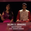 Thillana 2.0 - Dhanashree (feat. Sharanya Srinivas) - Single