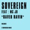 Raver Ravin (feat. Mc Jb) - Sovereign lyrics