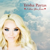 Trisha Paytas - I Love You Jesus