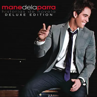 Historias de Novela (Deluxe Edition) - Mane de La Parra