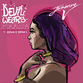 Devil Wears Prada (feat. Ronnie Banks) - Single by Jasmine V album reviews, ratings, credits