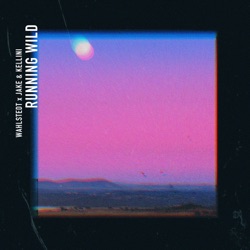 Wahlstedt - Running Wild (feat. Jake & Kellini)