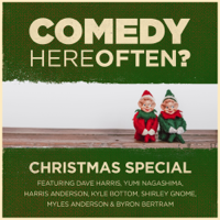 Comedy Here Often - Comedy Here Often? Christmas Special (Live) artwork