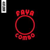 4 to the Floor Presents Faya Combo artwork