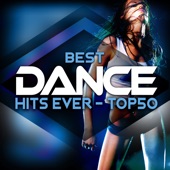 Best Dance Hits Ever - Top 50 artwork