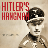 Robert Gerwarth - Hitler's Hangman: The Life of Heydrich artwork