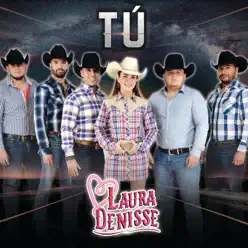 Tú - Single - Laura Denisse Tú - Single - Laura Denisse