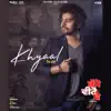 Khyaal (From "Bhajjo Veero Ve" Soundtrack) - Single album lyrics, reviews, download