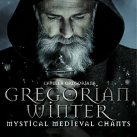 Capella Gregoriana - Gregorian Winter: Mystic Medieval Chants artwork