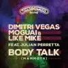 Body Talk (Mammoth) [feat. Julian Perretta] song lyrics