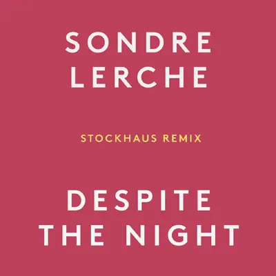 Despite the Night (Stockhaus Remix) - Single - Sondre Lerche