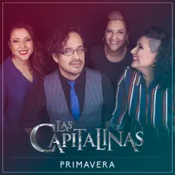 Primavera - Single - Las Capitalinas Primavera - Single - Las Capitalinas