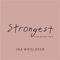 Strongest - Ina Wroldsen lyrics