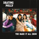 Skating Polly - Don't Leave Me Gravity