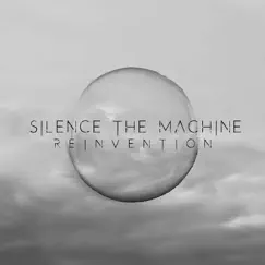 Reinvention - EP by Silence the Machine album reviews, ratings, credits