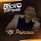 Mi Princesa (feat. Ernesto Barajas) - Ricky Barajas lyrics