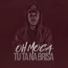 Stream & download Oh Moça Tu Ta na Brisa (feat. MC GW) - Single