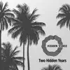 Two Hidden Years album lyrics, reviews, download