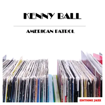 American Patrol - Kenny Ball American Patrol - Kenny Ball