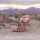 Ben Tofft - Silver City