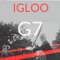 G7 - Igloo lyrics