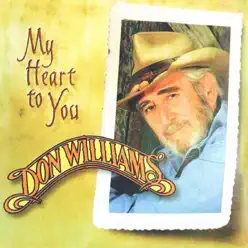 My Heart to You - Don Williams