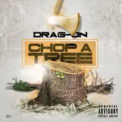 Choppa Tree - Single - Drag-On Choppa Tree - Single - Drag-On
