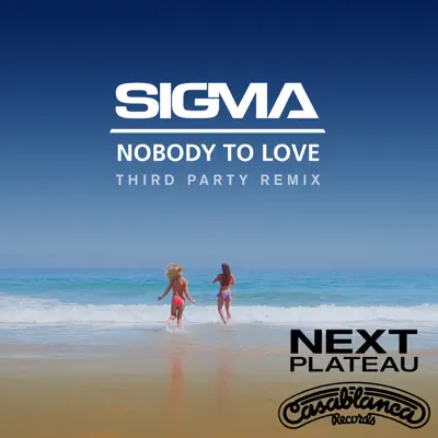 Nobody To Love (Third Party Remix) - Single - Sigma