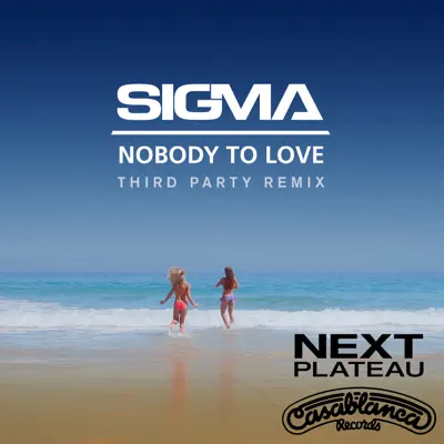 Nobody To Love (Third Party Remix) - Single - Sigma Nobody To Love (Third Party Remix) - Single - Sigma