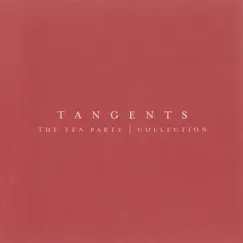 Tangents - The Tea Party Collection by The Tea Party album reviews, ratings, credits