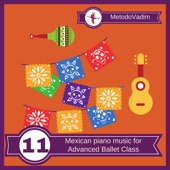 Mexican Piano Music for Advanced Ballet Class artwork