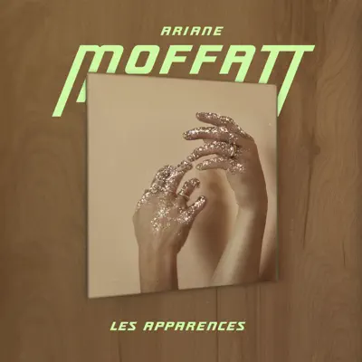 Les apparences - Single - Ariane Moffatt