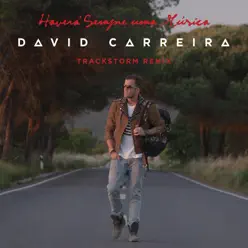 Haverá Sempre uma Música (Trackstorm Remix) - Single - David Carreira