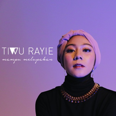 Tiwu Rayie - Mampu Melupakan