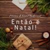 Então é Natal! - Música de Natal Tradicional, Canções de Natal, Música de Natal Instrumental Relaxante