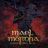 Mael Mórdha - Damned When Dead artwork