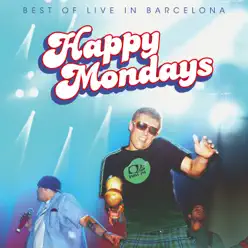 Best of Live In Barcelona - Happy Mondays