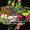 Tropical Yard Riddim