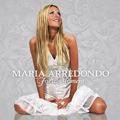 For a Moment - Maria Arredondo