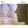 Eithne - Orla Boylan, Robin Tritschler, Gavan Ring, RTÉ National Symphony Orchestra, Irish National Opera Chorus & Fergus Sheil
