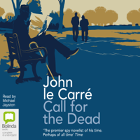 John le Carré - Call for the Dead - George Smiley Book 1 (Unabridged) artwork