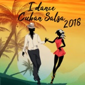 I Dance Cuban Salsa 2018 (Salsa y Timba Hits) artwork