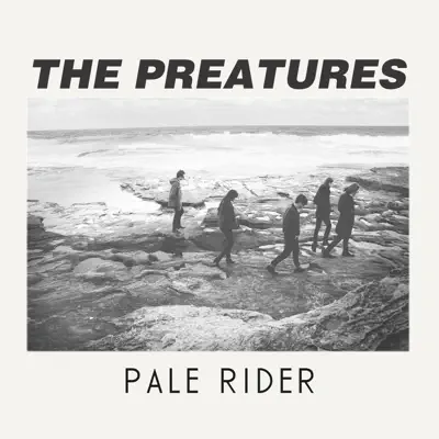 Pale Rider - Single - The Preatures
