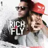Rich & Fly - Single album lyrics, reviews, download