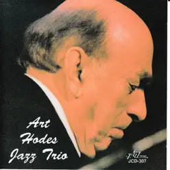 Art Hodes Jazz Trio - Art Hodes Art Hodes Jazz Trio - Art Hodes