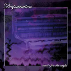 Music for the Night - Despairation