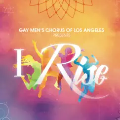 I Rise by Gay Men's Chorus of Los Angeles album reviews, ratings, credits