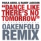 Dance Like There's No Tomorrow (Oakenfold Radio Edit) - Single