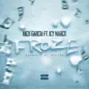 Froze (feat. Icy Narco) - Single album lyrics, reviews, download